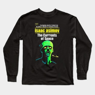 Isaac Asimov - The currents of space Long Sleeve T-Shirt